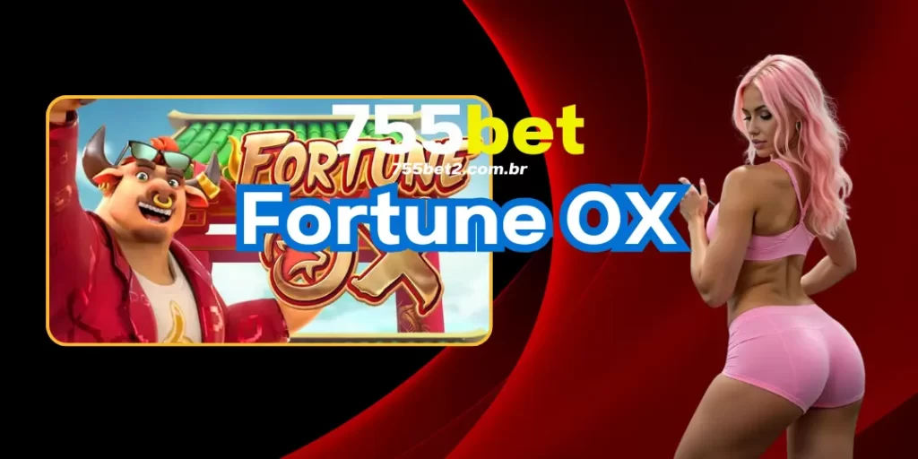 Fortune Ox na 755BET